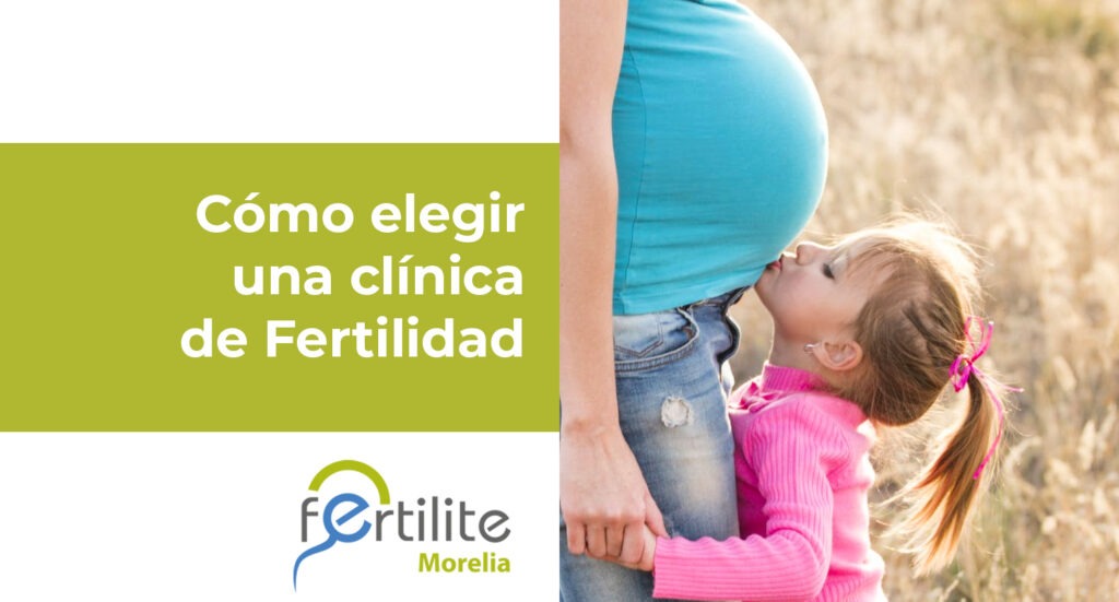 como elegir una clinica de fertilidad